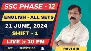 SSC PHASE - 12 All Sets  // ENGLISH DISCUSSION //  21 June, 2024,  Shift - 1