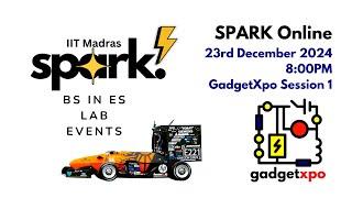 SPARK Online - GadgetXpo - Session 1 - 23rd December 2024