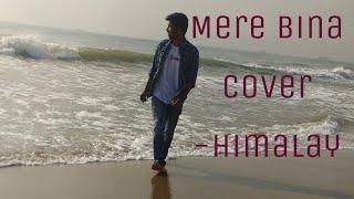 Mere Bina Cover - Himalay