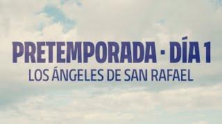  Los Ángeles de San Rafael, día 1