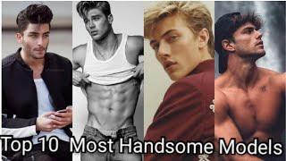 Top 10 Most Handsome Models In The World 2021 |@Melody_girl7