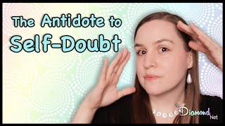 The Antidote to Self-Doubt (The Answer Might Surprise You)