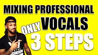 How to Mix Professional Vocals in 3 Steps