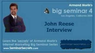 Big Seminar 4 - Armand Morin Interviews John Reese