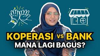 Pinjaman Koperasi VS Pinjaman Bank - Mana Lebih Bagus?