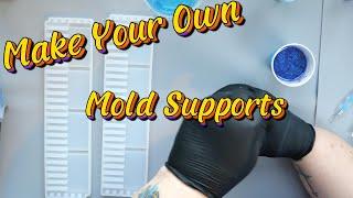 Save Money Make Your Own Mold Supports/ EP 203