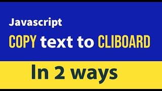 Copy to Clipboard in JavaScript | JavaScript for Beginners