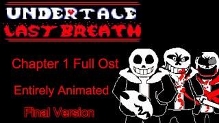 Undertale Last Breath : [HARD MODE] Full Ost Animated [Chapter 1] Final Version (Fan Project)