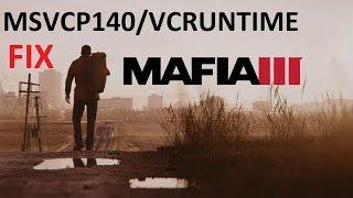 Mafia 3 msvcp140 and vcruntime140 error fix