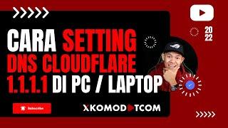 Cara Setting DNS Cloudflare 1.1.1.1 di PC / Laptop