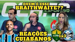 REAÇÕES dos CUIABANOS - CUIABÁ 1 X 3 GRÊMIO  - ESTREIA DE BRAITHWAITE - BRASILEIRÃO 2024