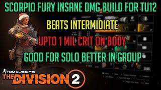 The Division 2 "SCORPIO FURY INSANE DMG BUILD FOR TU12" Just look at the NUMBERS...!!!