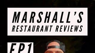 Marshall’s Restaurant Reviews: EP1