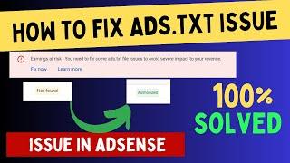 Earnings at risk - You need to fix some ads.txt file issues to avoid a severe impact on your revenue