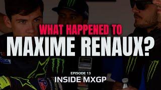 What Happened to Maxime Renaux? (InsideMXGP S1:E13)