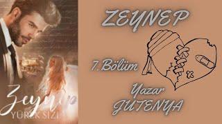 Zeynep - 7. Bölüm