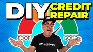 DIY Credit Repair: How to Repair Your Own Credit Score FAST