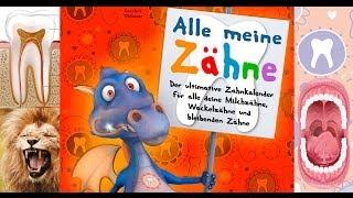 Alle meine Zähne - Der Zahnkalender für alle deine Milchzähne, Wackelzähne und bleibenden Zähne