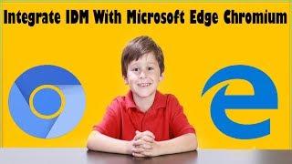 How To Integrate IDM With Microsoft Edge Chromium In Windows 10?