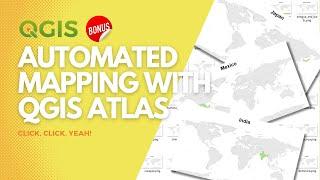 Automated mapping with QGIS Atlas