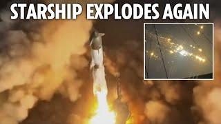 Elon Musk’s SpaceX Starship rocket BLOWS UP again with debris raining down on Earth