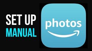 How to Set Up Amazon Photos App