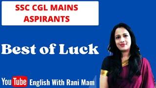 Best Wishes and Last Minute Tips for SSC CGL MAINS by Rani Ma'am