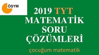 2019 TYT MATEMATİK SORULARI VE ÇÖZÜMLERİ