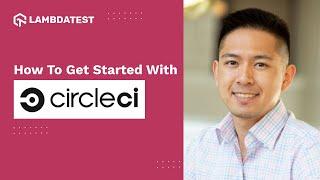 What Is CircleCI? | Getting Started With CircleCI | CircleCI Orb | CircleCI Tutorial | Part I