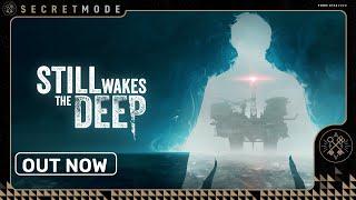 STILL WAKES THE DEEP | OUT NOW