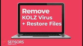 Kolz Virus (.kolz File) Removal & Recovery GUIDE