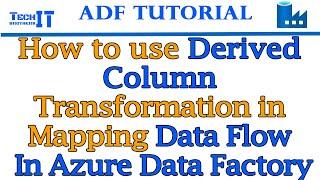 How to use Derived Column Transformation in Mapping Data Flow | Azure Data Factory Tutorial 2022