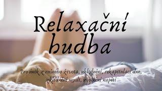 Relaxing music to calm the mind and body, release tension, recapitulate the day