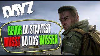 BEVOR IHR STARTET MÜSST IHR DAS WISSEN  - DayZ Standalone | ANFÄNGER BASICS | Quotenrusse