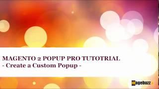 Magento 2 Popup Plus Tutorial - How to Create Custom Popup - MageBuzz