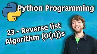 Python Programming 23 - Reverse list Algorithm (O(n))