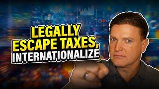 Internationalize and Slash Taxes: A Guide for Non-Americans