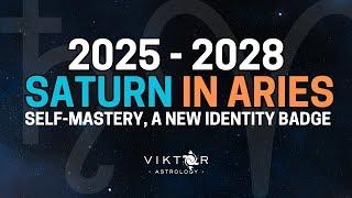 Saturn in Aries | 2025 - 2028 | Self-Mastery | A New Identity Badge