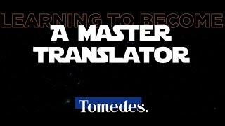 Learning to Become a Master Translator