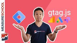 Google Tag Manager vs. the Global Site Tag (gtag.js) - Similarities and Differences