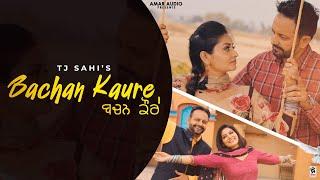 Bachan Kaure (Official Video) TJ Sahi | New Punjabi Songs | Latest Punjabi Songs @AmarAudioOfficial