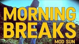 MOD SUN - Morning Breaks (Lyric Video)