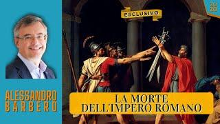 La MORTE dell'Impero Romano - Alessandro Barbero [Esclusivo] (2020)