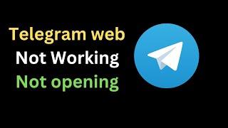 How to Fix Telegram Web Not Working Not opening