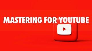 Mastering for YouTube: Best Practices