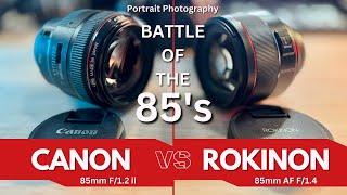 Portrait Lens Showdown: Canon 85mm f/1.2L vs Rokinon 85mm f/1.4 - Which Should I Buy?