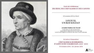 Conférence du 23 octobre 2015 : Louis XI, un roi soldat