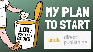 KDP Low Content Books? Not My Kindle Direct Publishing Plan