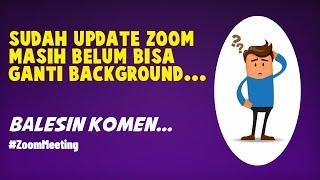 Cara Mengganti Background Zoom apabila laptop tidak support