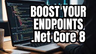 MIND-BLOWING NET Core 8 Secrets for Faster Endpoint Creation Revealed